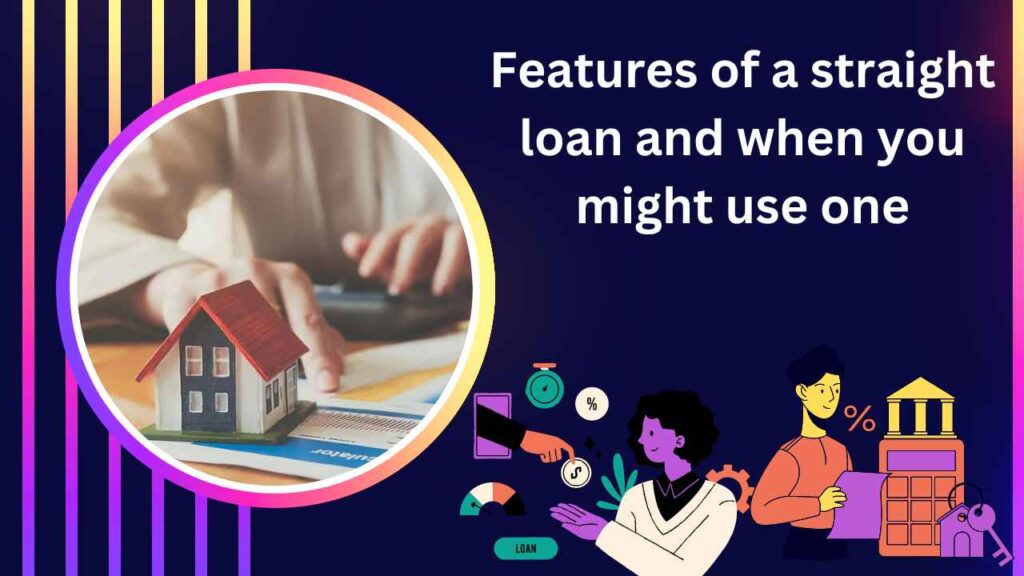 Straight Loans: Definition Understanding and Basics