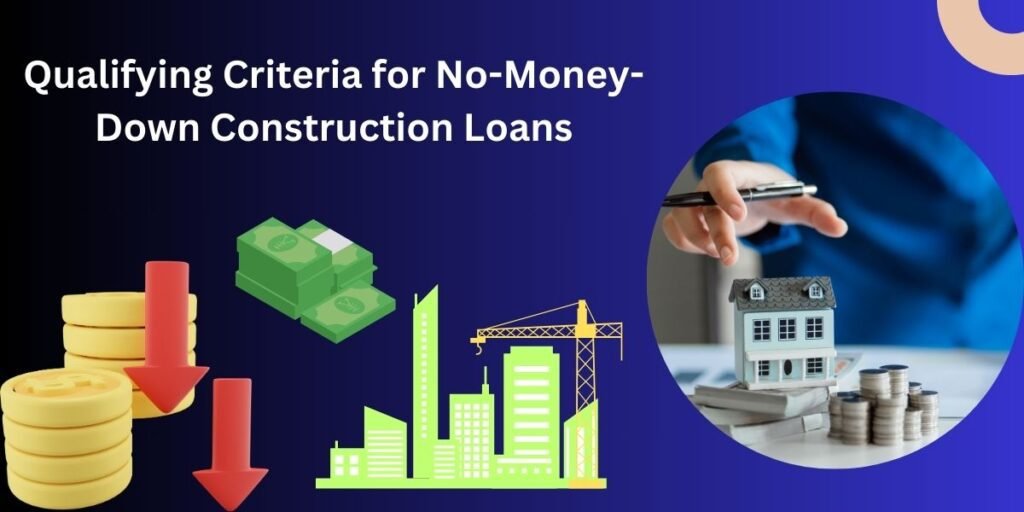 how to get a construction loan with no money down