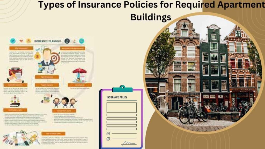 Briefly Guide To Apartment Building Insurance : With Types And Risks
