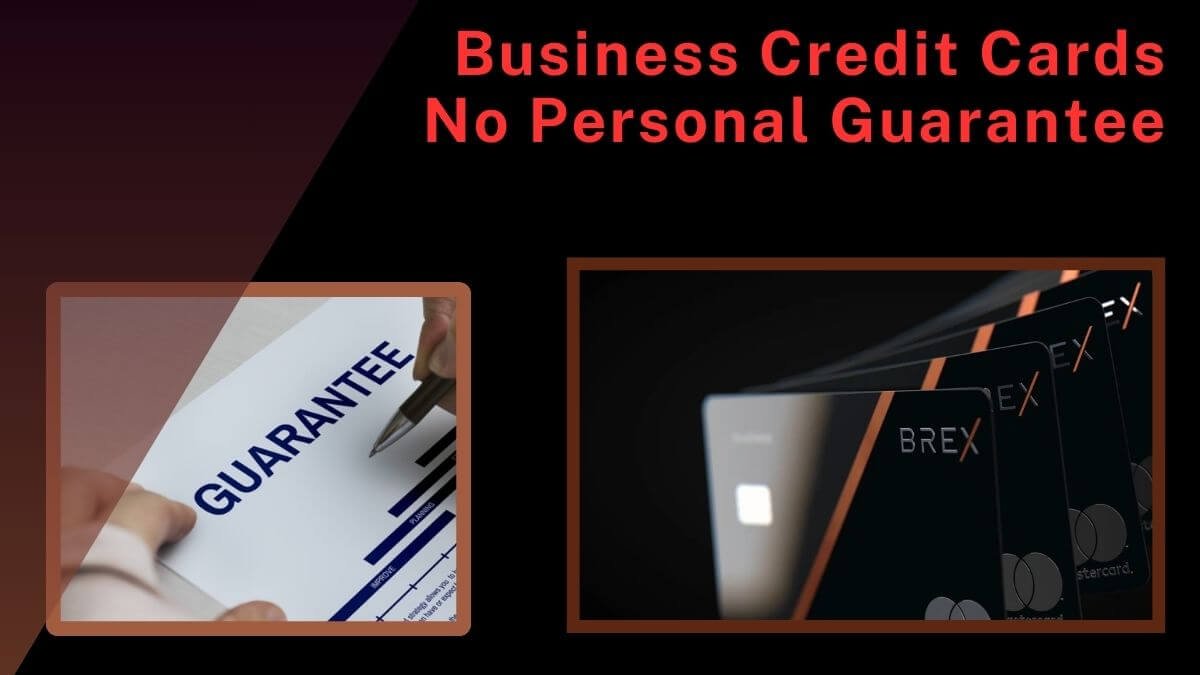 Business Credit Cards No Personal Guarantee