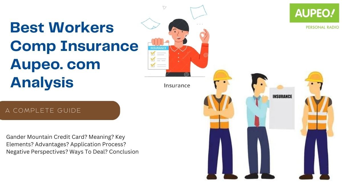 best workers comp insurance aupeo. com