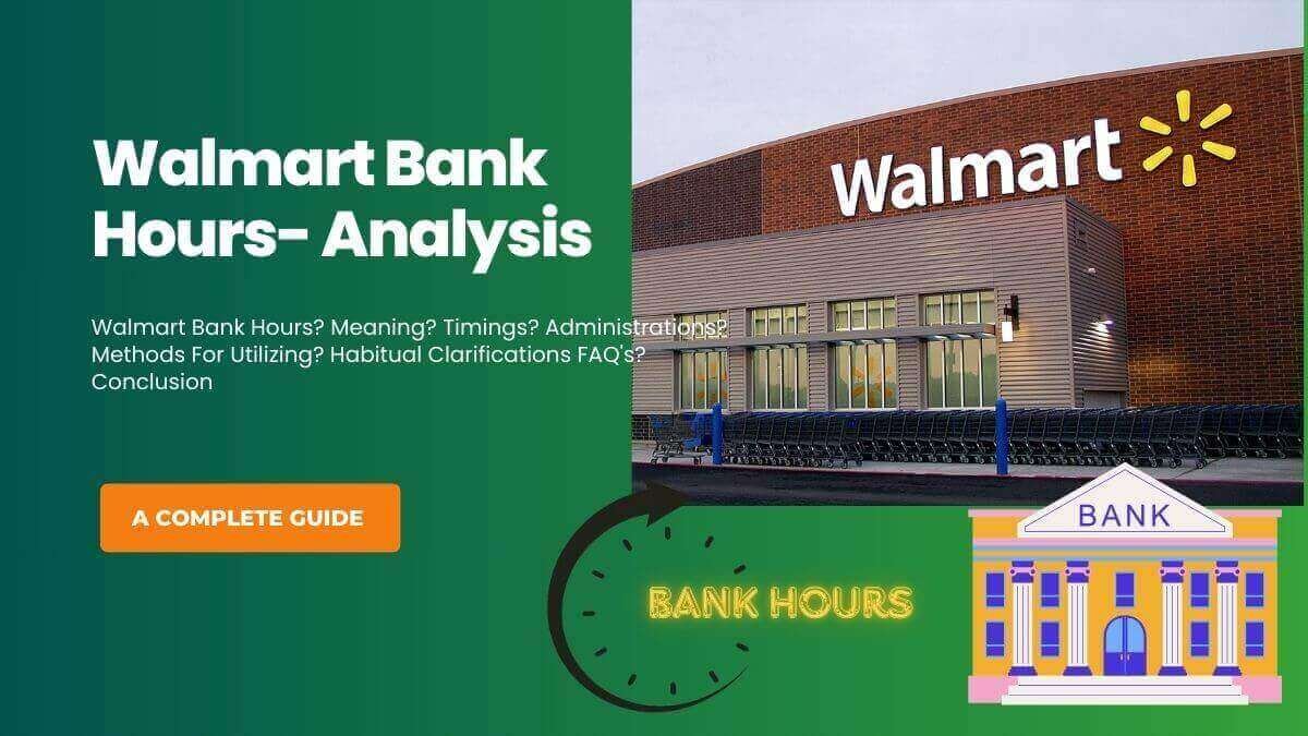 walmart bank hours