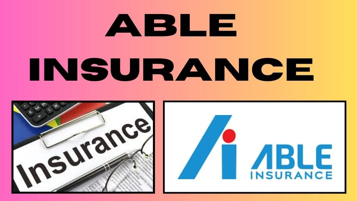 ABLE INSURANCE