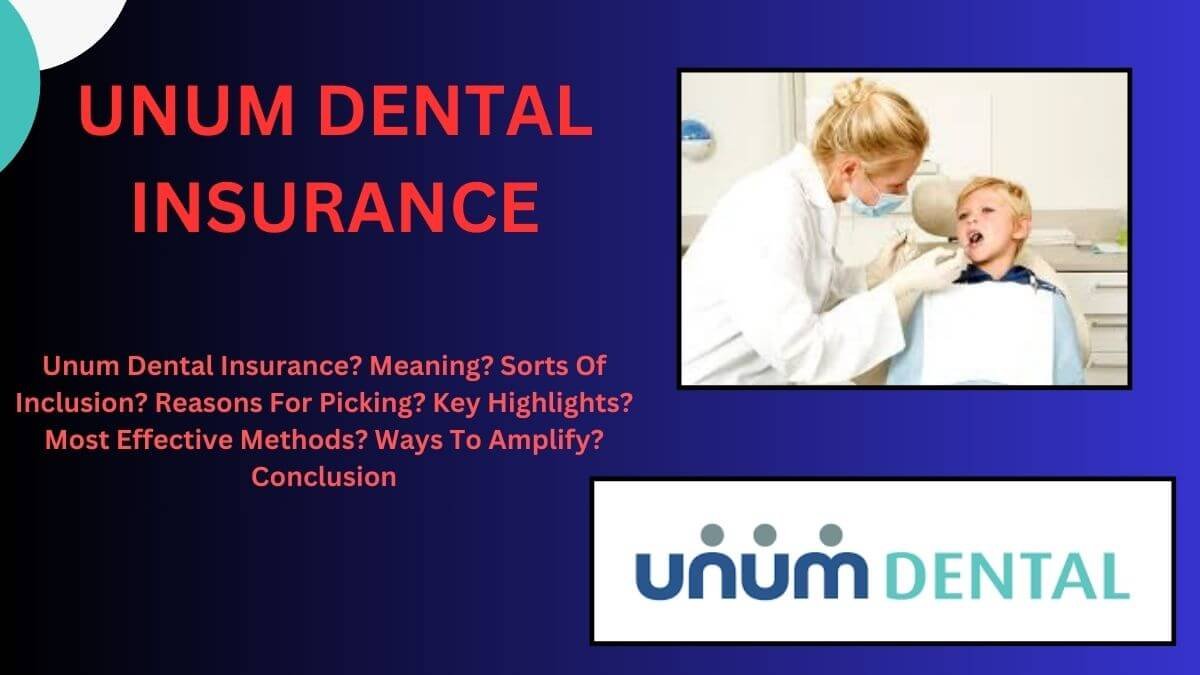 UNUM DENTAL INSURANCE