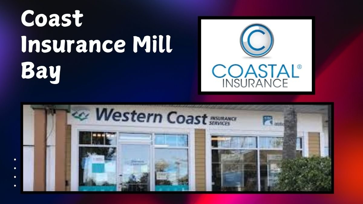 coast insurance mill bay