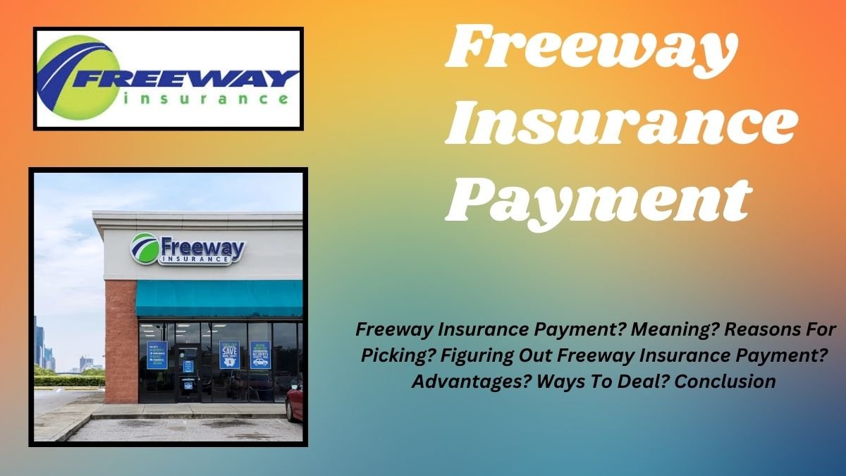 freeway insurance payment